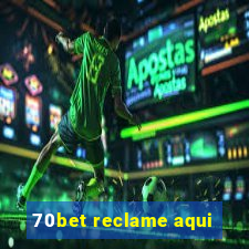 70bet reclame aqui